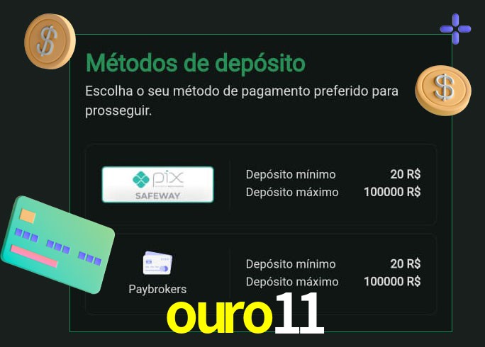 O cassino ouro11 oferece uma grande variedade de métodos de pagamento